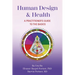 Human Design & Health: A Practitioner's Guide to the Basics