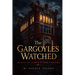 The Gargoyles Watched: Secrets And Silence At Lake View High