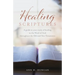 Healing Scriptures: A guide to your study of healing in the Word of God throughout the Old and New Testaments