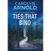 Ties That Bind: A Gripping Crime Thriller and Police Procedural