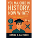 You Majored in History. Now What? Turning a History Degree into a Career