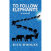 To Follow Elephants