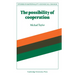 The Possibility of Cooperation