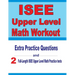 ISEE Upper Level Math Workout: Extra Practice Questions and Two Full-Length Practice ISEE Upper Level Math Tests