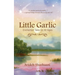 Little Garlic: Enchanted Tales for All Ages
