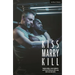 Kiss Marry Kill