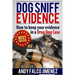 Dog Sniff Evidence 2014: How to keep your evidence in a drug dog case