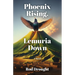 Phoenix Rising, Lemuria Down
