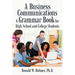 A Business Communications & Grammar Book for High School and College Students