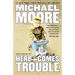 Here Comes Trouble: Stories from My Life