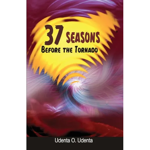 37 Seasons before the Tornado