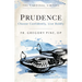 Prudence: Choose Confidently, Live Boldly