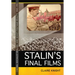 Stalin's Final Films: Cinema, Socialist Realism, and Soviet Postwar Reality, 1945-1953