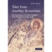 Tales from Another Byzantium: Celestial Journey and Local Community in the Medieval Greek Apocrypha