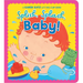 Splish, Splash, Baby!: A Karen Katz Lift-The-Flap Book
