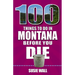 100 Things to Do in Montana Before You Die
