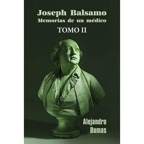 José Balsamo, memorias de un médico (tomo 2)