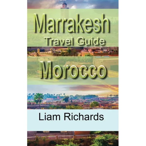 Marrakesh Travel Guide, Morocco: Tourism
