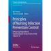 Principles of Nursing Infection Prevention Control: Enhancing Preparedness: Implementation Across Diverse Fields (Volume 2)