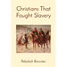 Christians That Fought Slavery