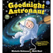 Goodnight Astronaut: The Perfect Bedtime Book!