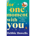 For One Moment With You