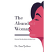 The Abundant Woman: Discover the Abundance Already in You