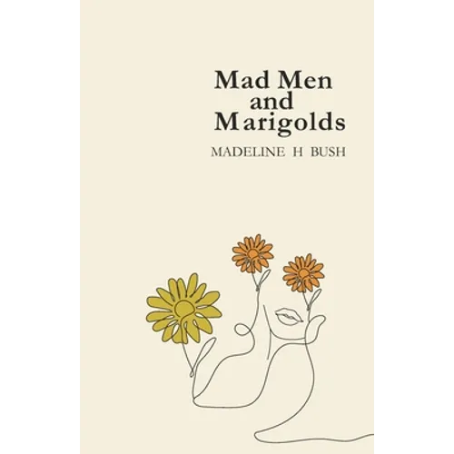 Mad Men and Marigolds