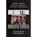 Unforgetting: A Memoir of Family, Migration, Gangs, and Revolution in the Americas