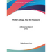 Wells College And Its Founders: A Historical Sketch (1901)