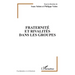 Fraternité et rivalités dans les groupes