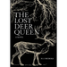 The Lost Deer Queen