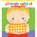 ¿Dónde Está El Ombliguito? (Where Is Baby's Belly Button?): Un Libro Para Levantar Ta Tapita Por Karen Katz (a Lift-The-Flap Story)
