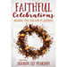 Faithful Celebrations: Making Time for God in Autumn