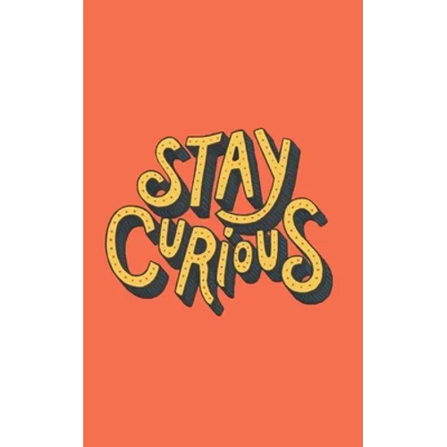 Stay Curious