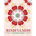 Mindfulness Coloring Book: The best collection of Mandala Coloring book (Anti stress coloring book for adults)