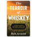 The Terroir of Whiskey: A Distiller's Journey Into the Flavor of Place