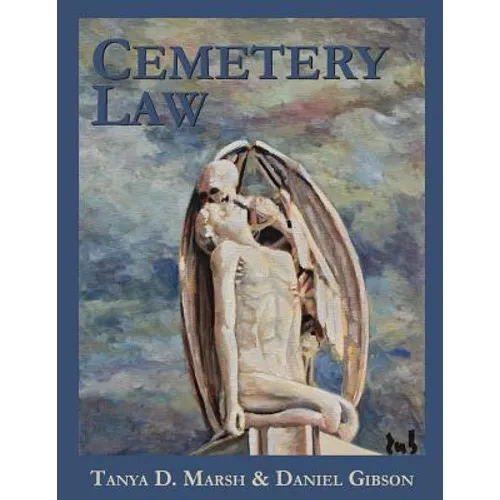Cemetery Law: The Common Law of Burying Grounds in the United States