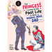 The Princess I Loved in My Past Life Is Now a Middle-Aged Dad Vol. 1