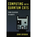 Computing with Quantum Cats: From Colossus to Qubits