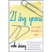 21 Dog Years: A Cube Dweller's Tale