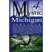Mystic Michigan Part 4