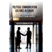 Political Communication Cultures in Europe: Attitudes of Political Actors and Journalists in Nine Countries