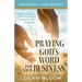 Praying God's Word for Your Business: 50 Prayers That Will Transform Your Company