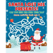 Santa Lost His Presents! Can You Help Him Find Them All? Mazes Books Age 6