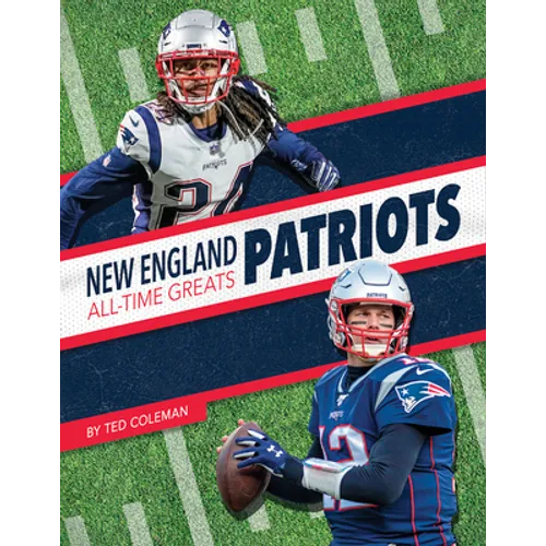 New England Patriots All-Time Greats