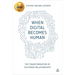 When Digital Becomes Human: The Transformation of Customer Relationships