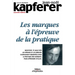 Les remarques à l'épreuve de la pratique: Identifier et analyser les dérives et les erreurs couramment observées dans la pratique des marques, pour ap