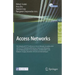 Access Networks: 5th International ICST Conference on Access Networks, AccessNets 2010 and First ICST International Workshop on Autonomic Networking a