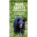 Bear Safety in the Outdoors: A Folding Pocket Guide on How to Hike, Camp, Fish & RV Safely in Bear Country